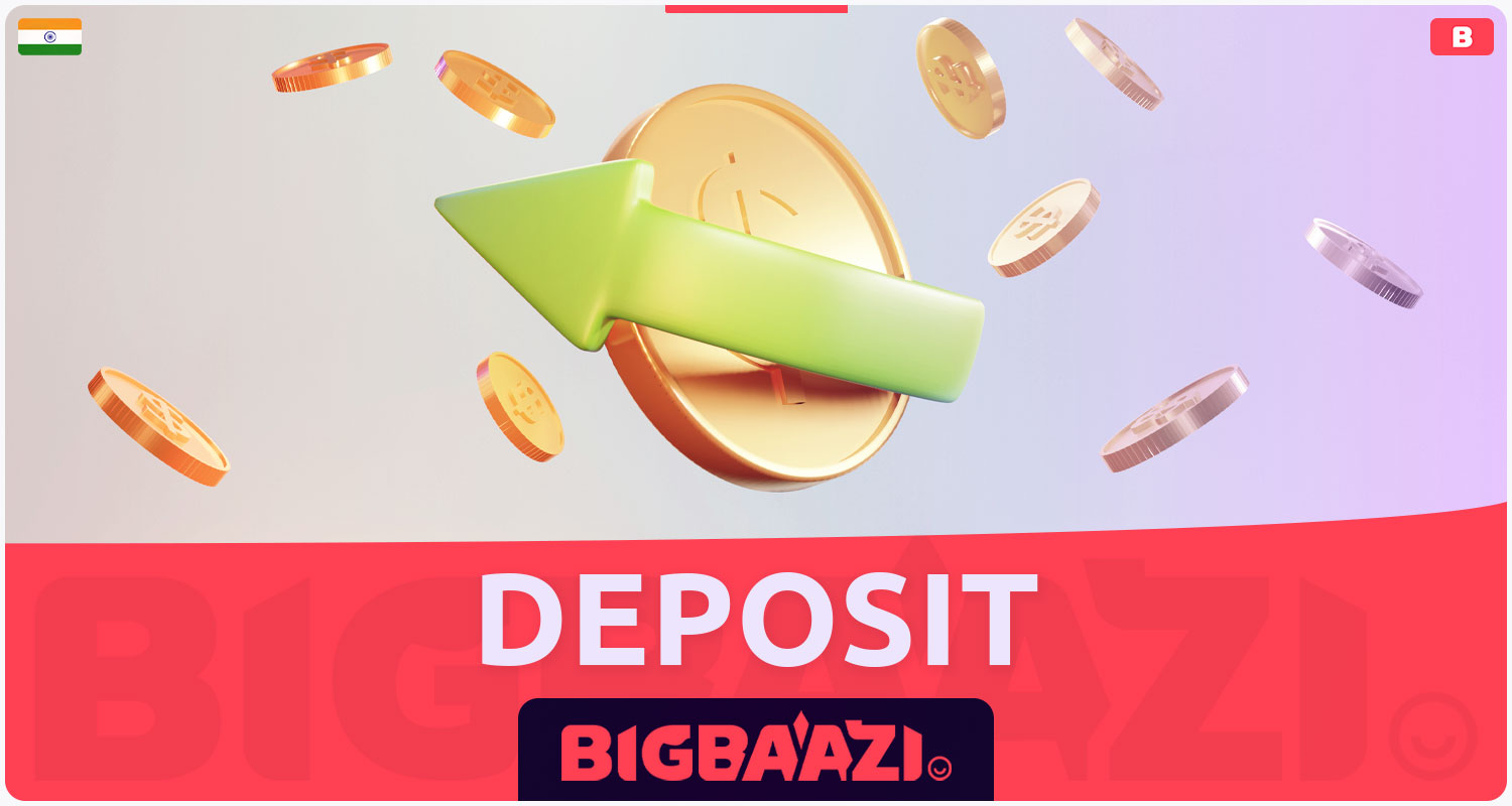 Detailed description of the methods for depositing funds into the account at the online casino Bigbaazi India